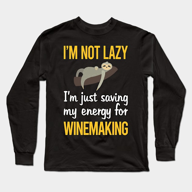 Saving Energy For Winemaking Winemaker Long Sleeve T-Shirt by symptomovertake